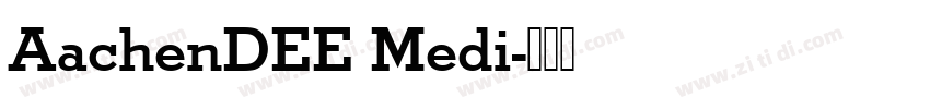 AachenDEE Medi字体转换